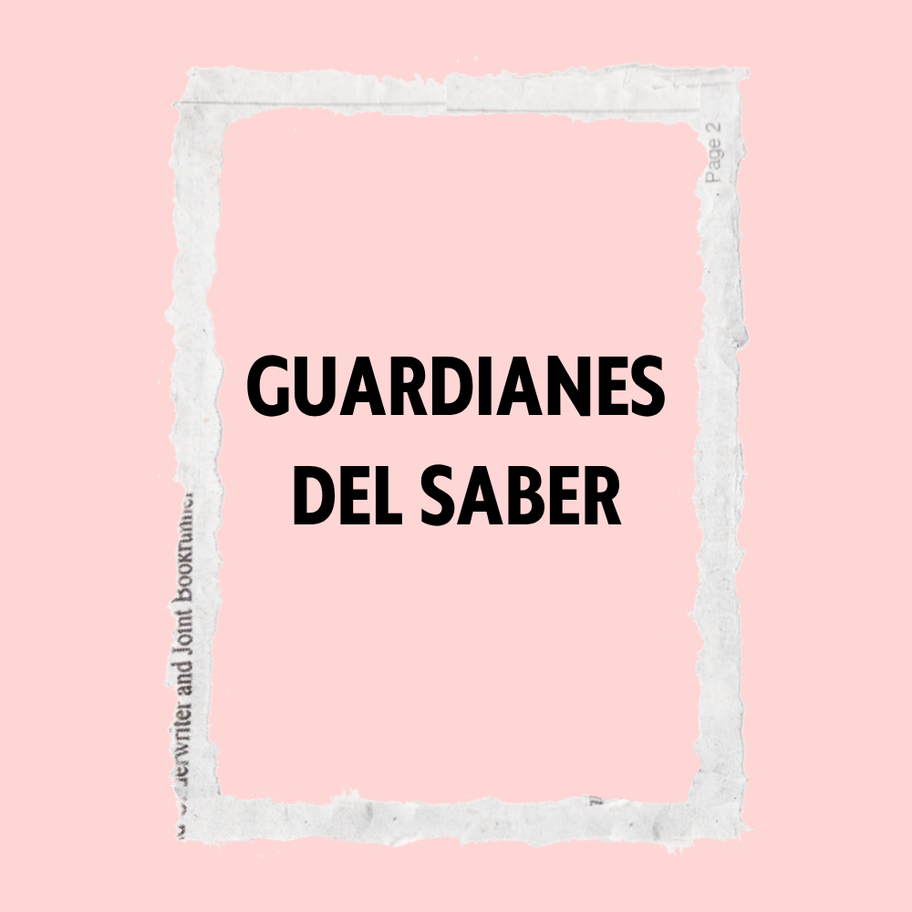 Guardianes del saber